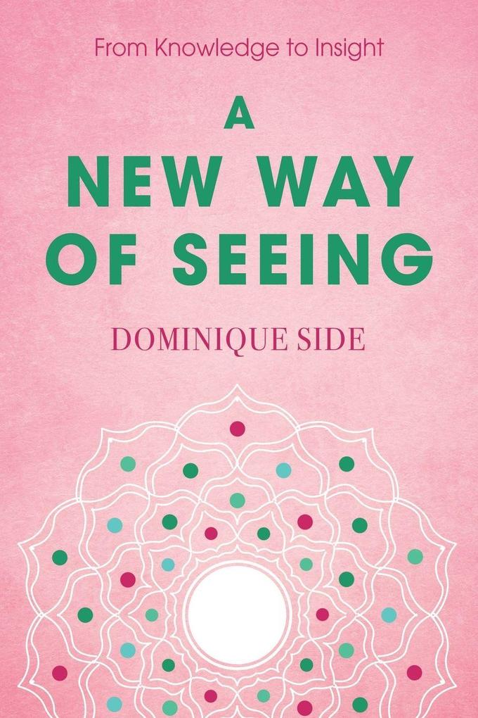 A New Way of Seeing