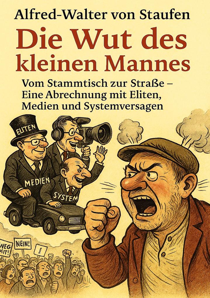 Die Wut des kleinen Mannes
