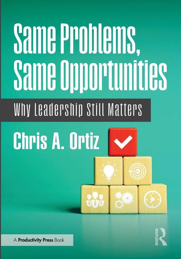 Same Problems Same Opportunities