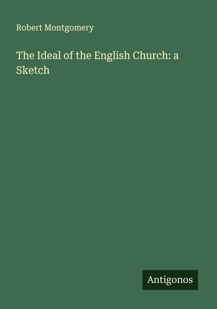 The Ideal of the English Church: a Sketch