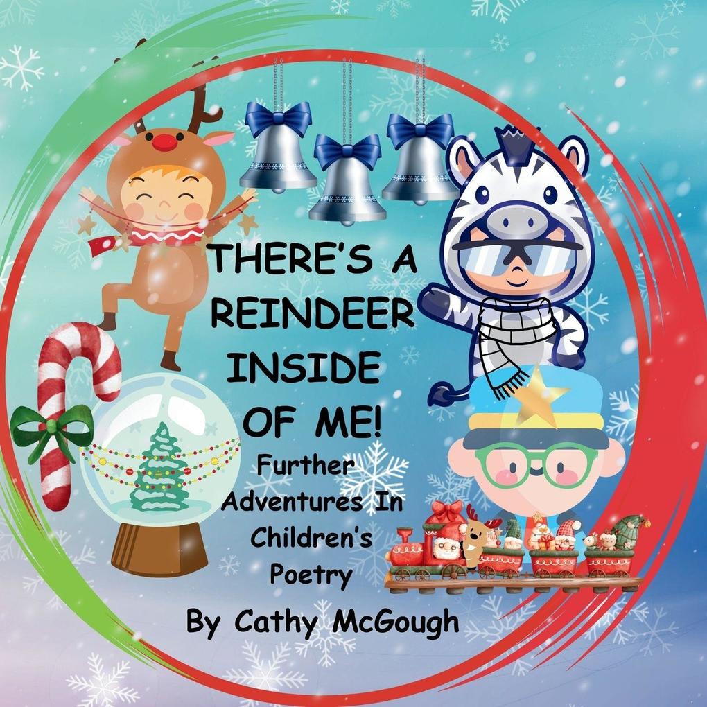 THERE'S A REINDEER INSIDE OF ME! BOOK 3 INSIDE OF ME SERIES