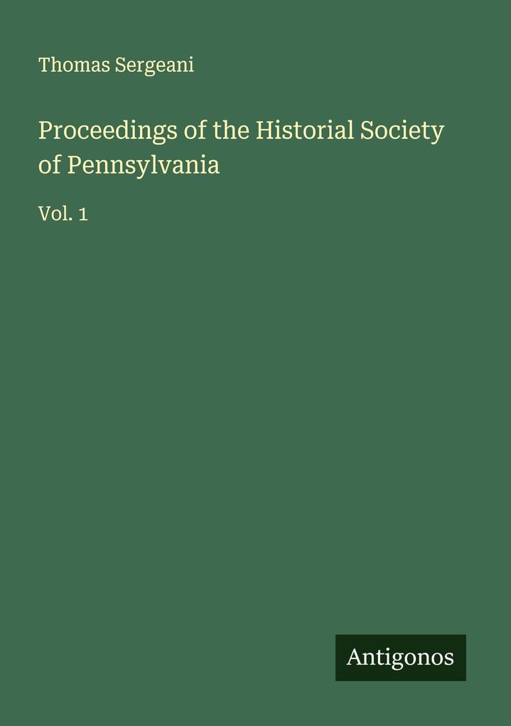 Proceedings of the Historial Society of Pennsylvania