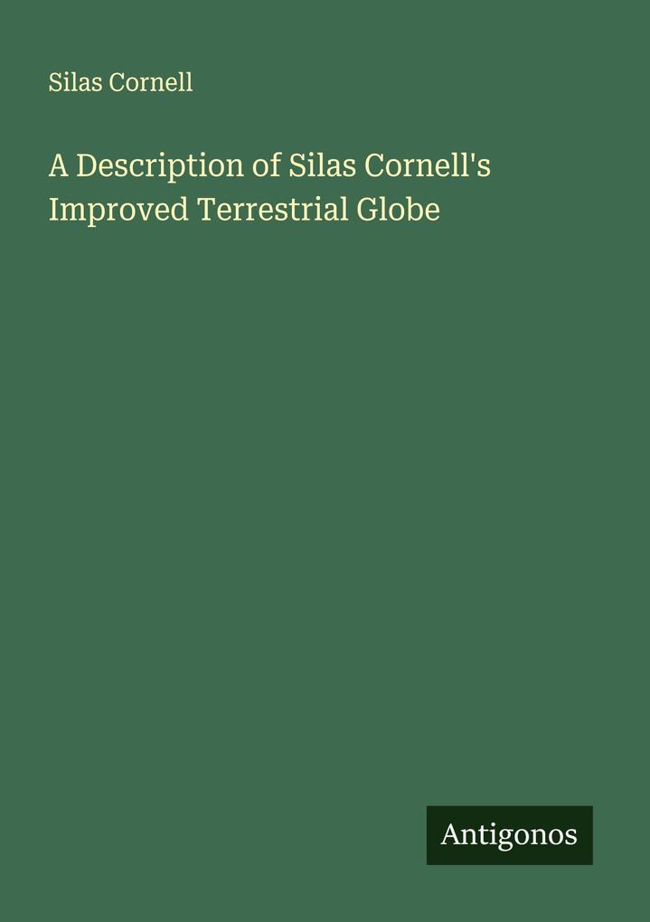 A Description of Silas Cornell's Improved Terrestrial Globe