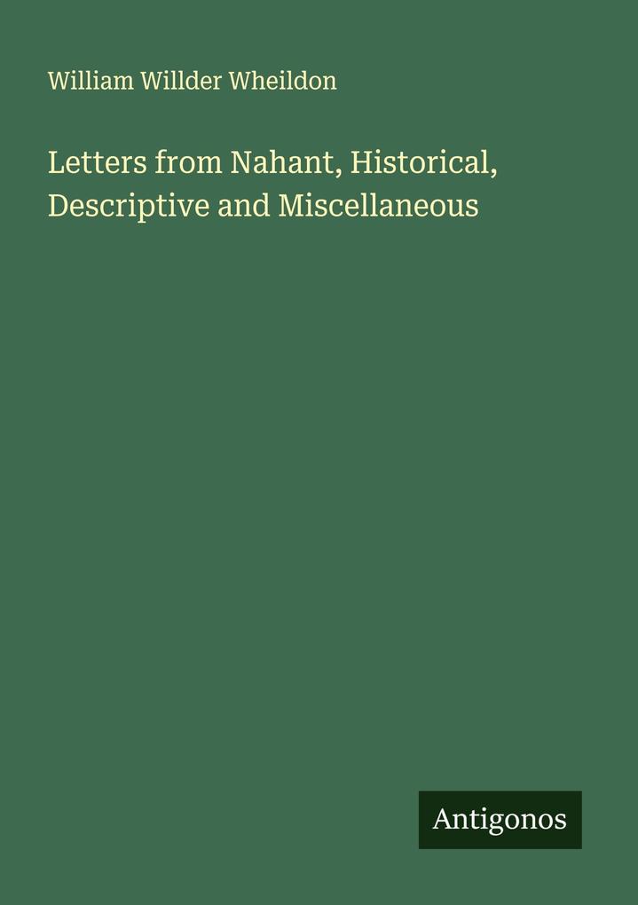 Letters from Nahant Historical Descriptive and Miscellaneous