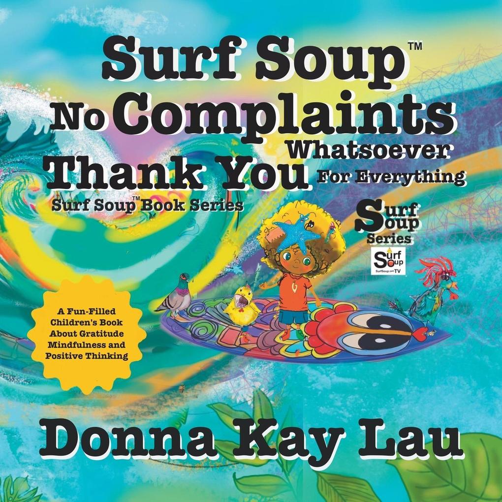 Surf Soup No Complaints Whatsoever Thank You for Everything