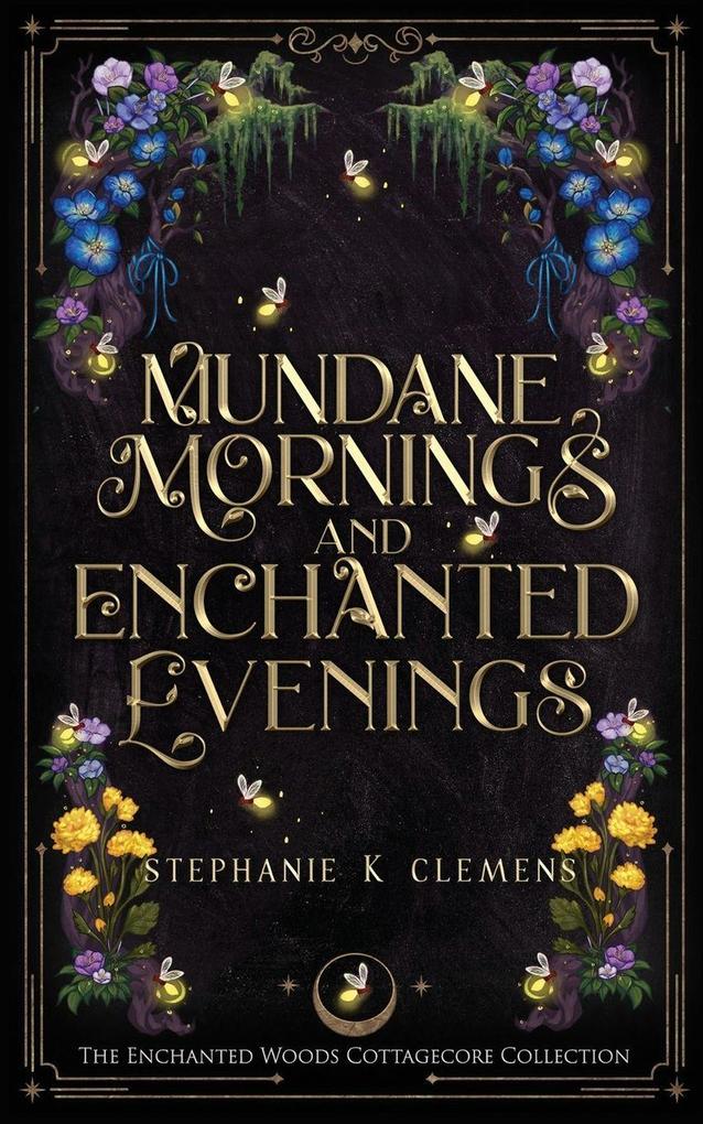 Mundane Mornings and Enchanted Evenings