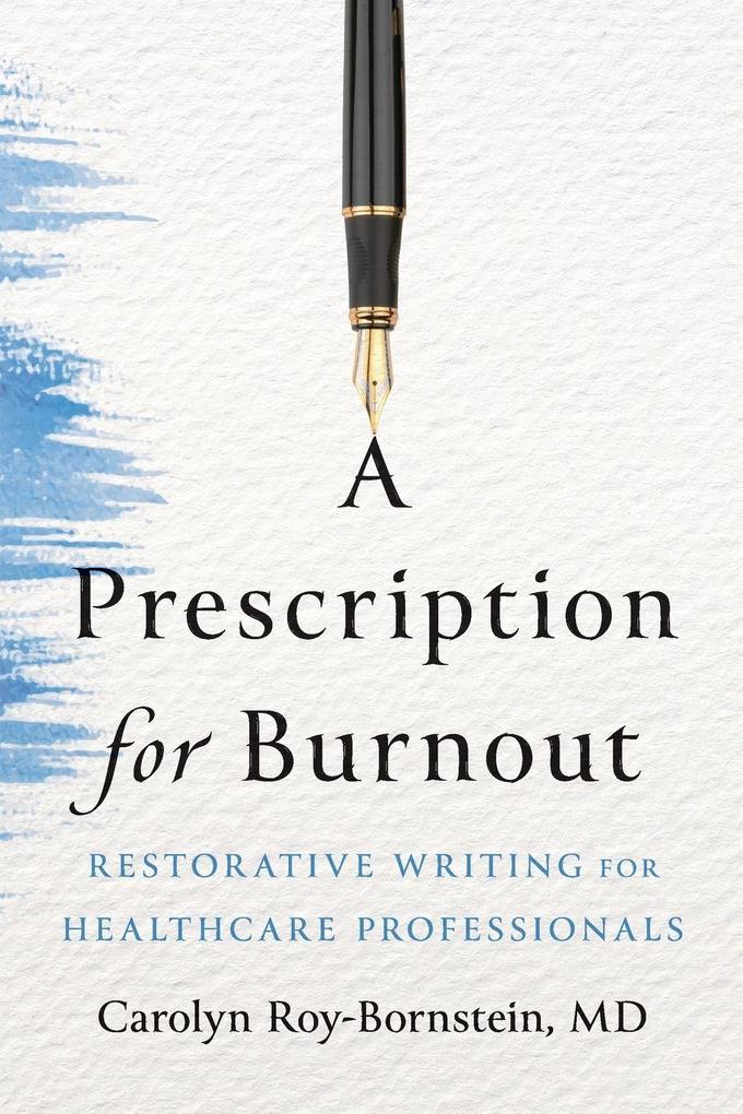 A Prescription for Burnout