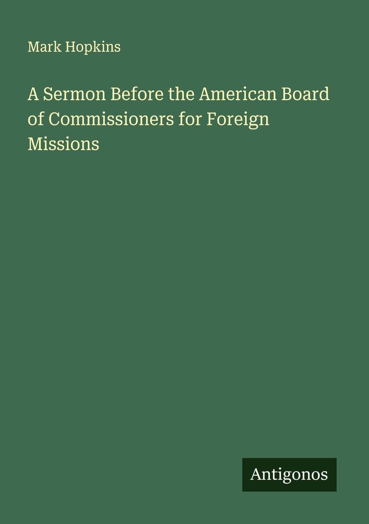 A Sermon Before the American Board of Commissioners for Foreign Missions