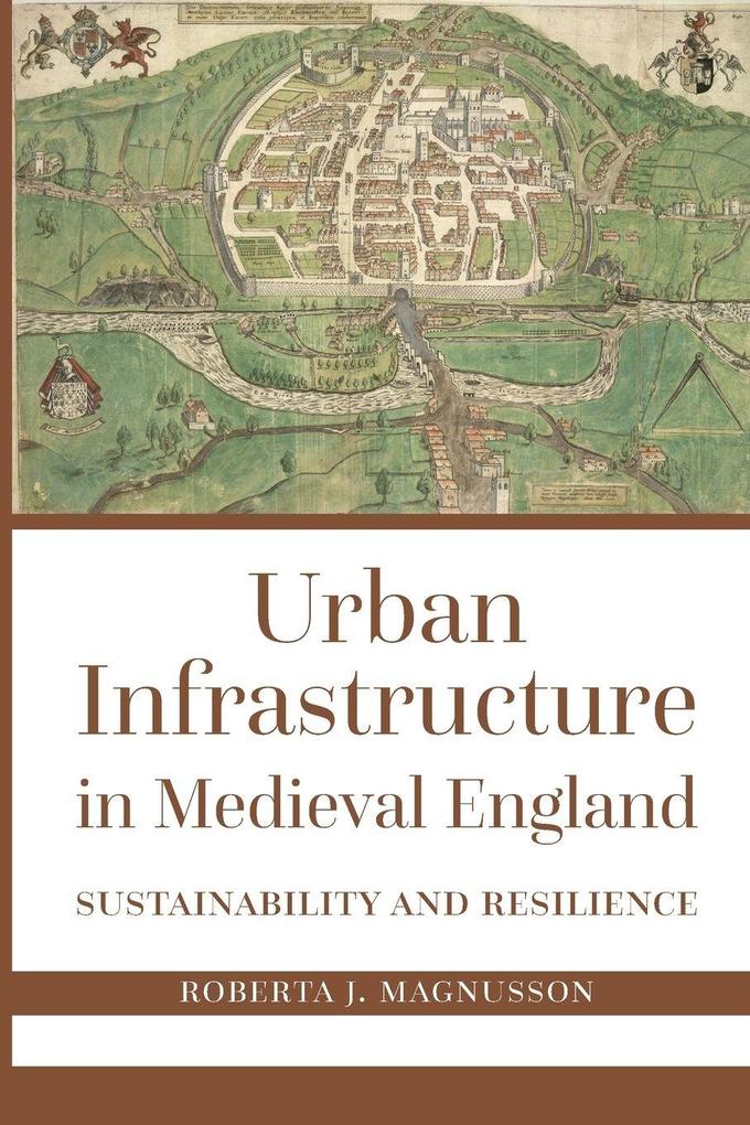 Urban Infrastructure in Medieval England