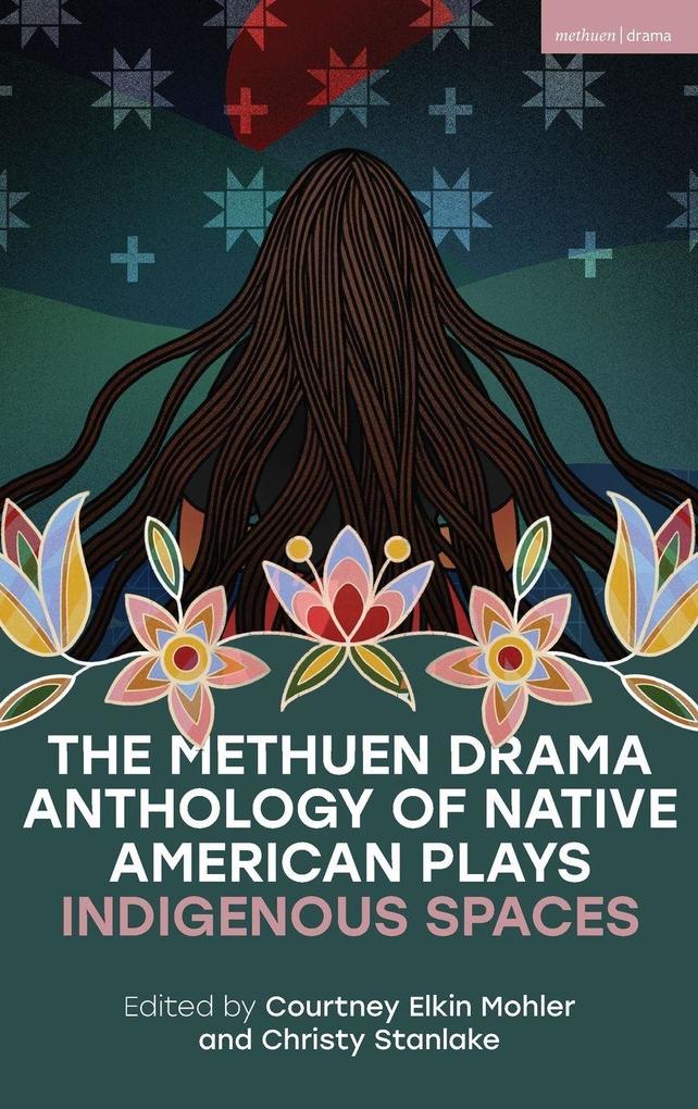 The Methuen Drama Anthology of Native American Plays
