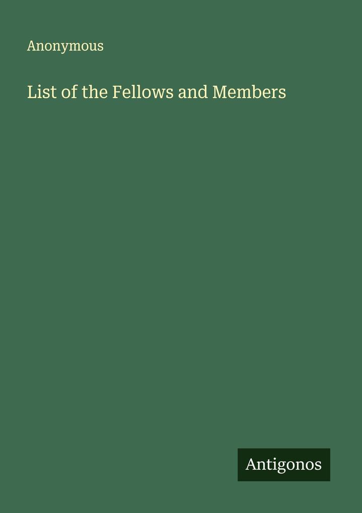 List of the Fellows and Members