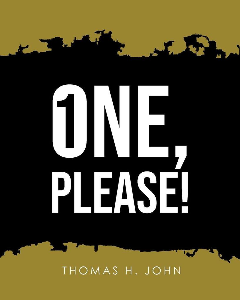 One Please!
