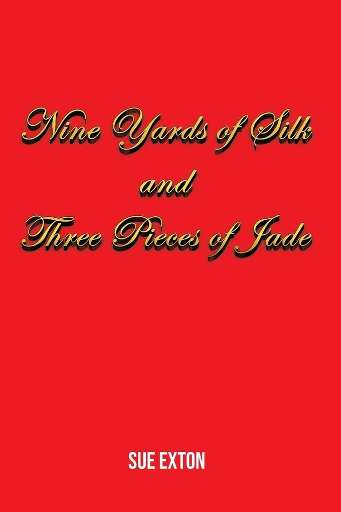 Nine Yards of Silk and Three Pieces of Jade