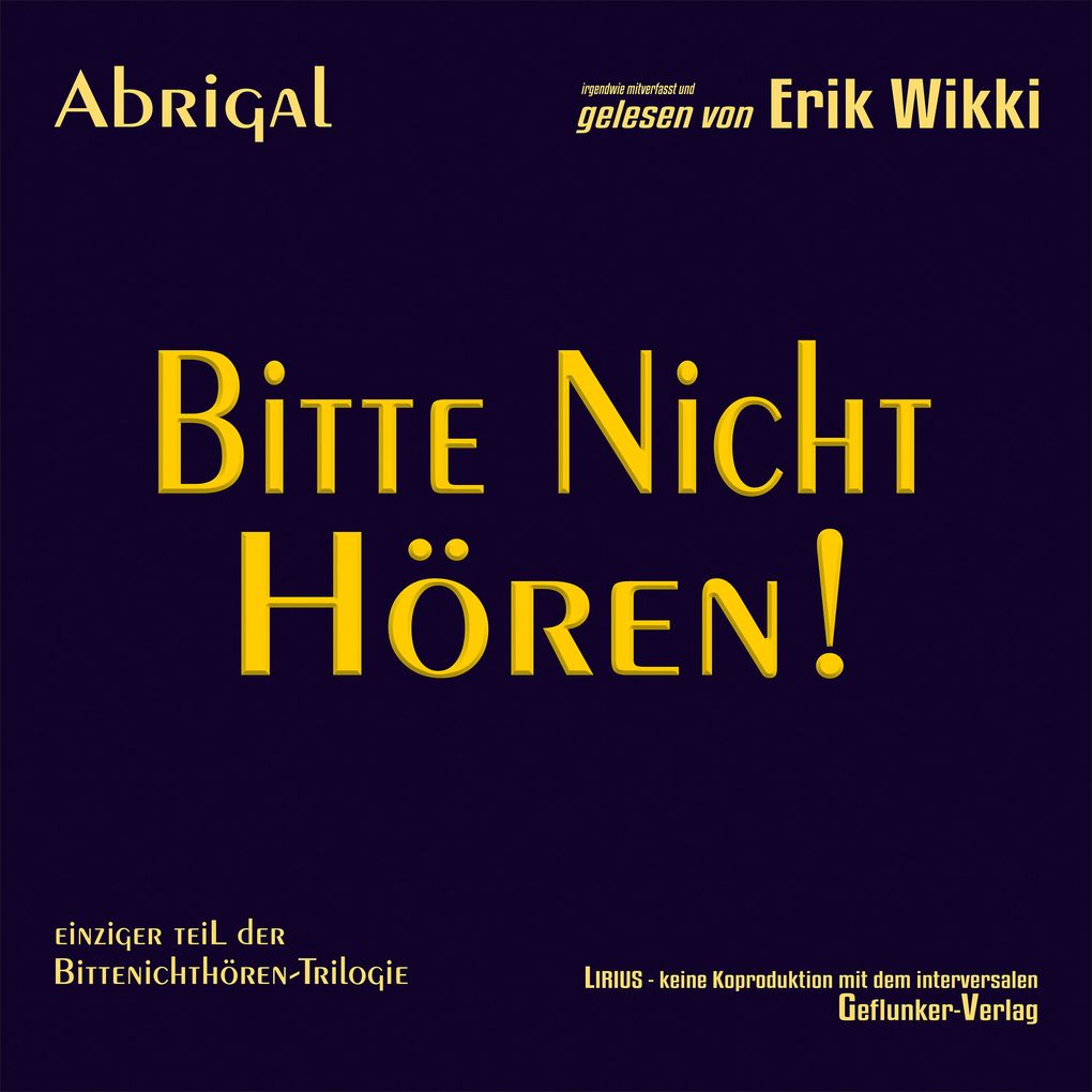 Bitte nicht hören!