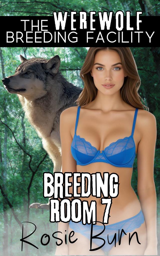 Breeding Room 7 (Werewolf Breeding Facility)