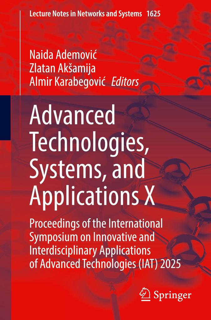 Advanced Technologies Systems and Applications X