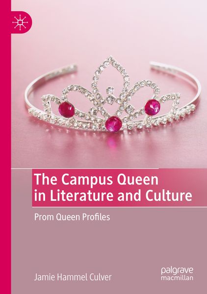 The Campus Queen in Literature and Culture