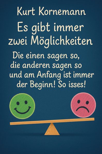 Es gibt immer zwei Möglichkeiten