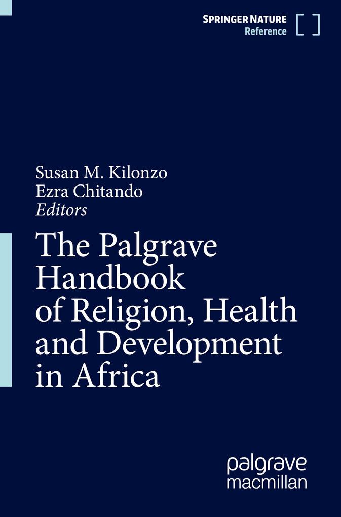 The Palgrave Handbook of Religion Health and Development in Africa