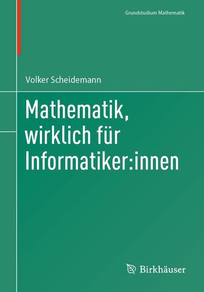 Mathematik wirklich für Informatiker:innen
