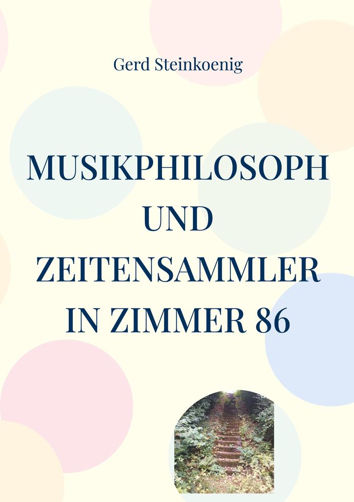 Musikphilosoph und Zeitensammler in Zimmer 86