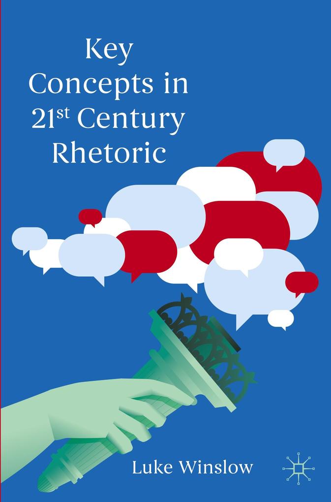 Key Concepts in 21st Century Rhetoric
