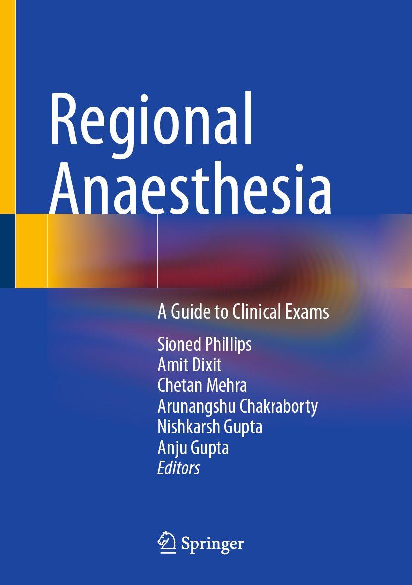 Springer Nature Switzerland Regional Anaesthesia Sioned Phillips; Amit Dixit; Chetan Mehra; Arunangshu Chakraborty; Nishkarsh Gupta; Anju Gupta - Bild 4