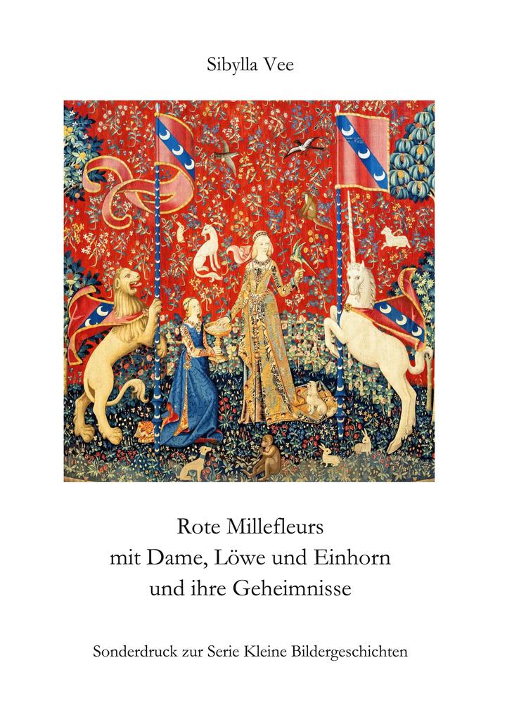 Rote Millefleurs mit Dame Löwe und Einhorn und ihre Geheimnisse