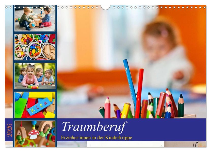 Traumberuf - Erzieher:innen in der Kinderkrippe (Wandkalender 2026 DIN A3 quer) CALVENDO Monatskalender