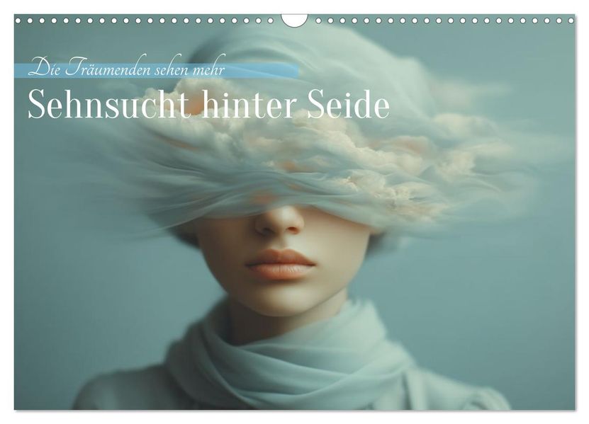 Sehnsucht hinter Seide (Wandkalender 2026 DIN A3 quer) CALVENDO Monatskalender