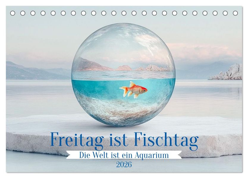 Freitag ist Fischtag (Tischkalender 2026 DIN A5 quer) CALVENDO Monatskalender