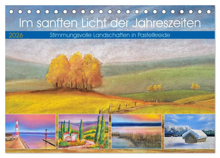 Im sanften Licht der Jahreszeiten. (Tischkalender 2026 DIN A5 quer) CALVENDO Monatskalender
