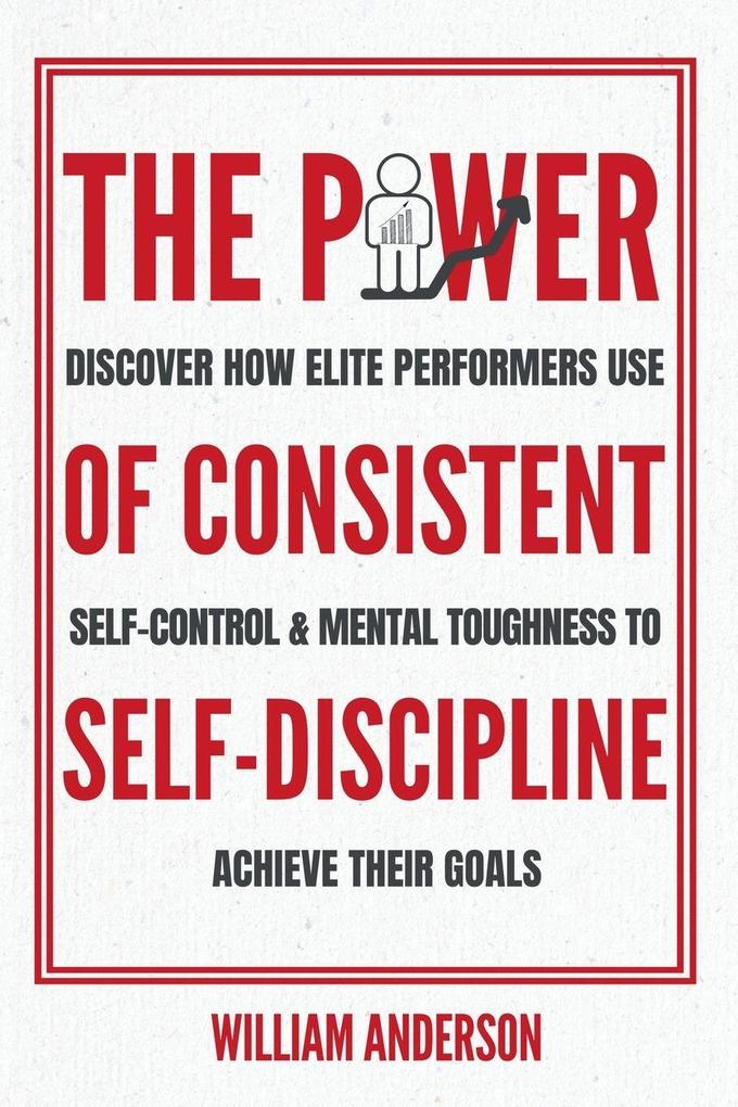 The Power of Consistent Self-Discipline