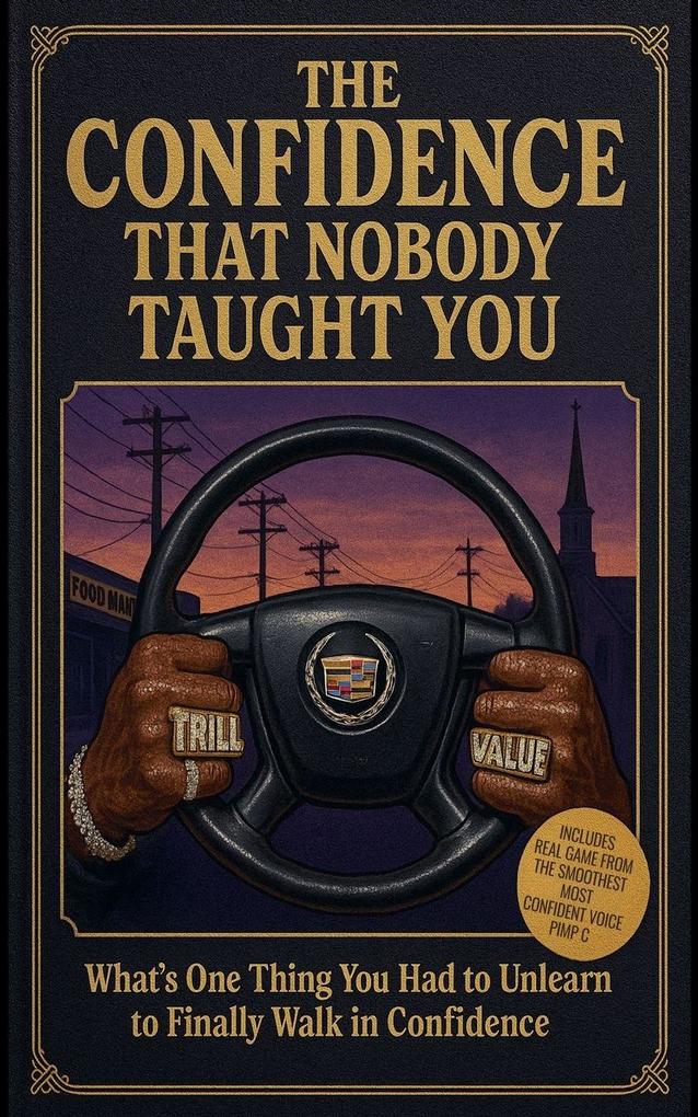 The Confidence That Nobody Taught You
