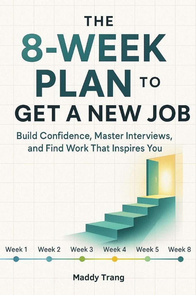 The 8-Week Plan to Get a New Job