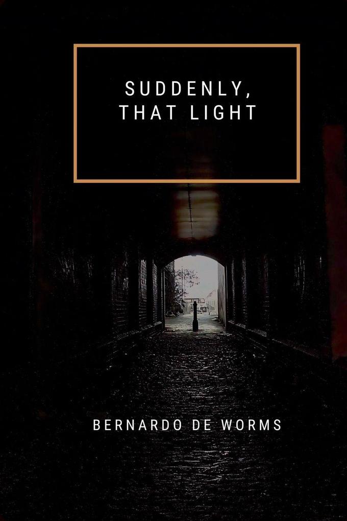 Suddenly that light