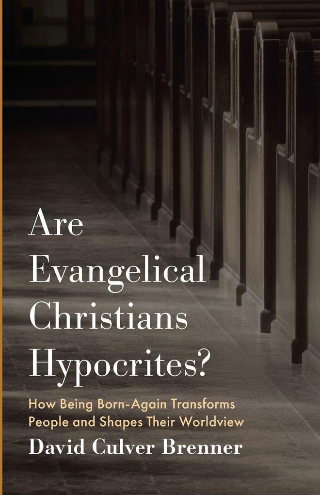 Are Evangelical Christians Hypocrites?