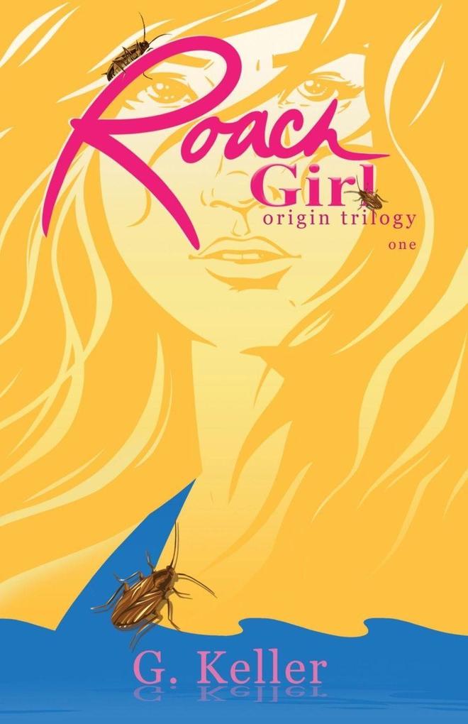 Roach Girl one