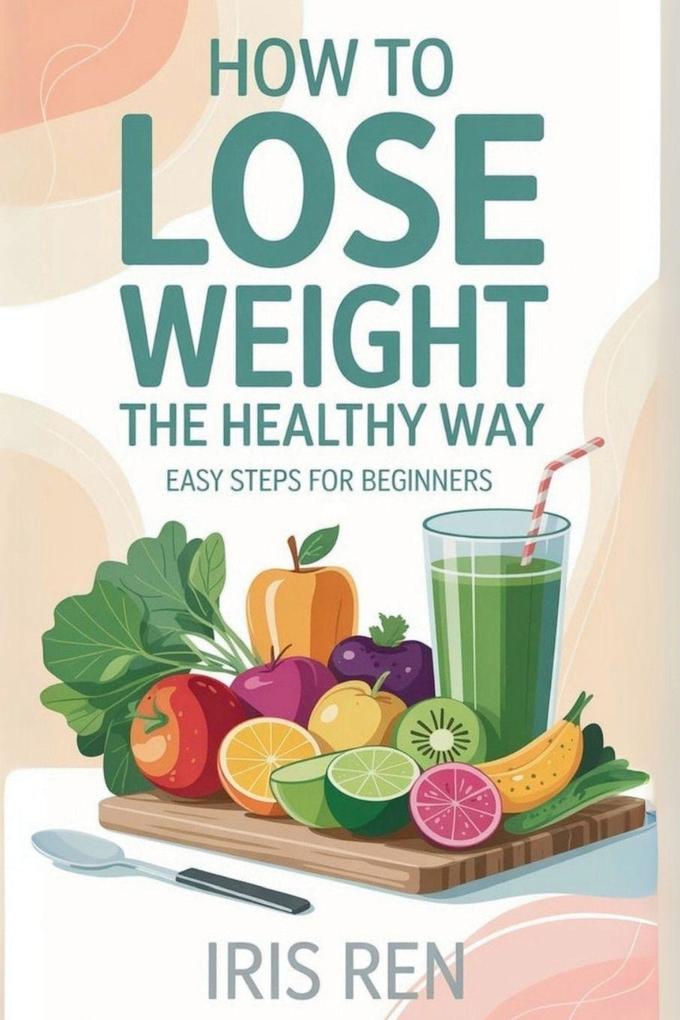 How To Lose Weight In A Healthy Way