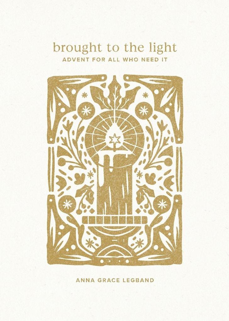 Brought to the Light