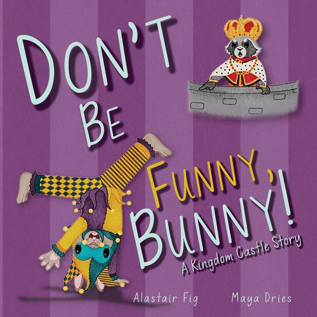 Don't Be Funny Bunny!