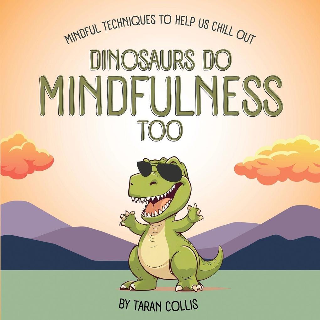 Dinosaurs Do Mindfulness Too