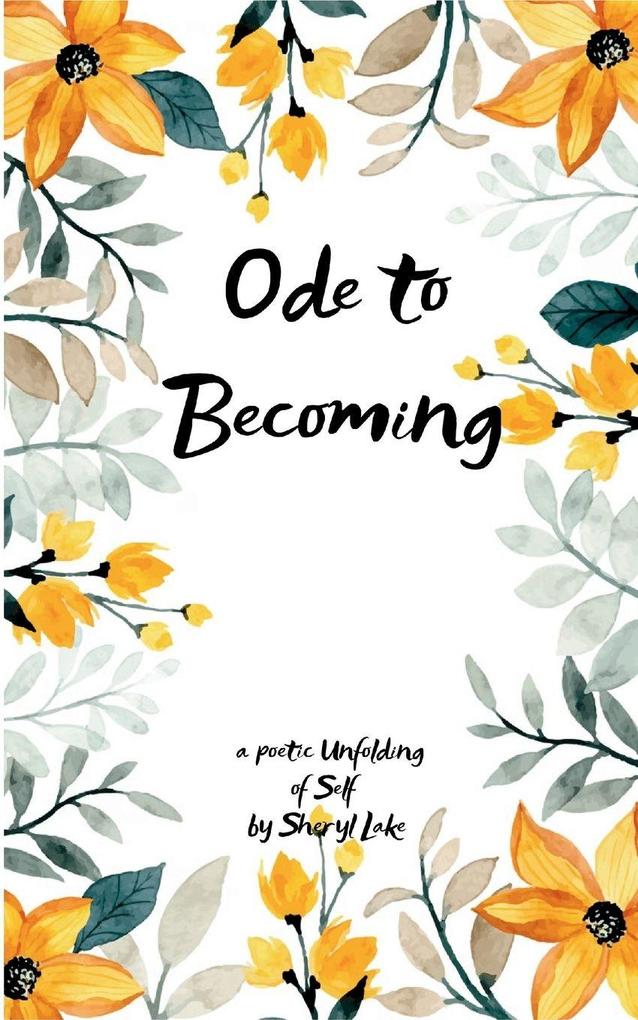 Ode to Becoming