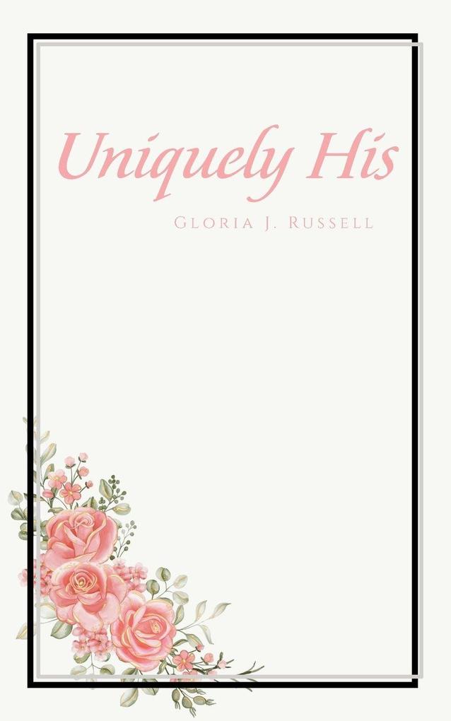 Uniquely His