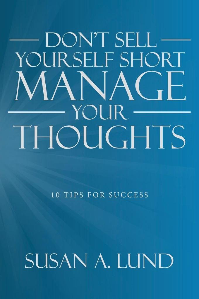 Don't Sell Yourself Short Manage Your Thoughts