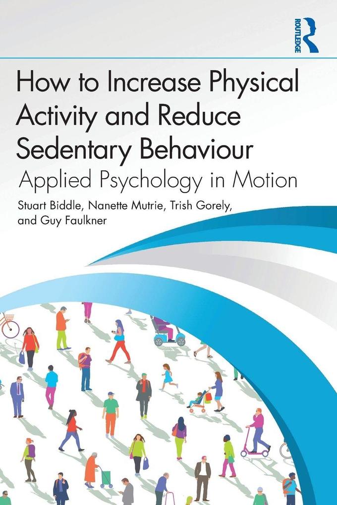 How to Increase Physical Activity and Reduce Sedentary Behaviour