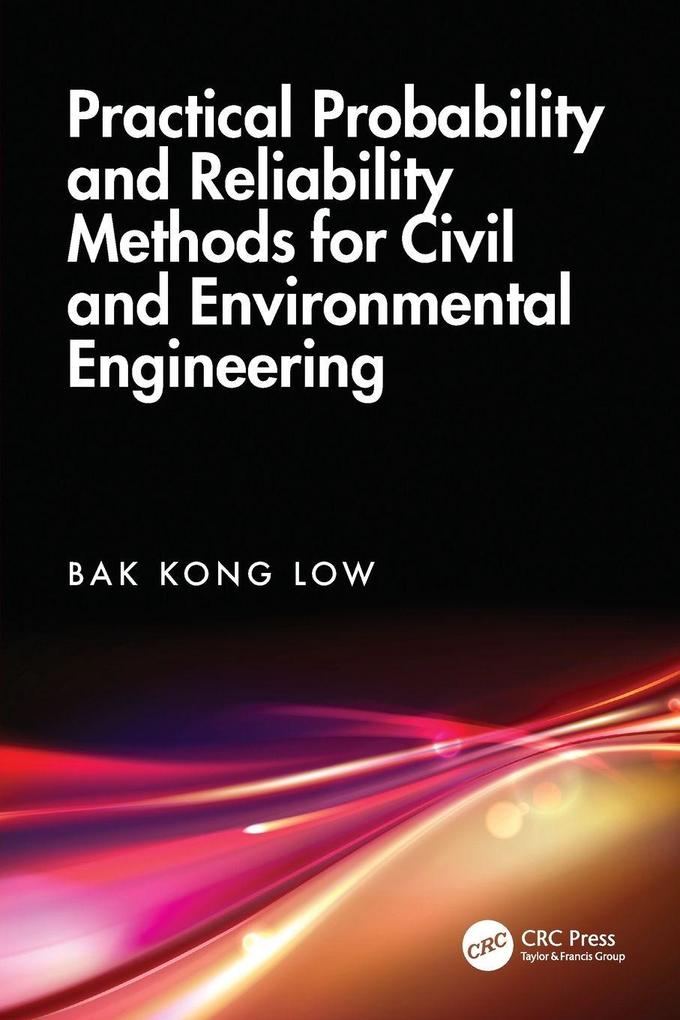 Practical Probability and Reliability Methods for Civil and Environmental Engineering