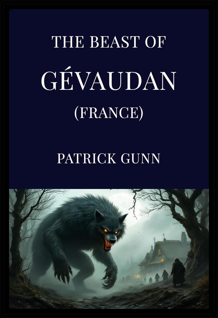 The Beast Of Gévaudan (France)