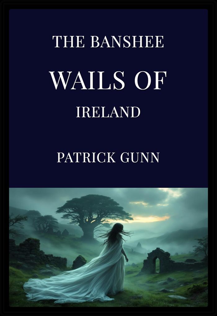 The Banshee Wails of Ireland