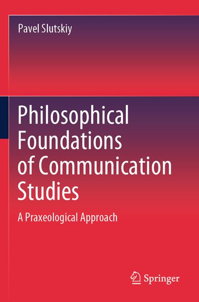 Philosophical Foundations of Communication Studies